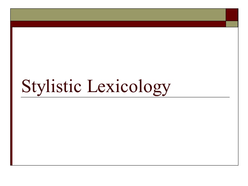 Stylistic Lexicology